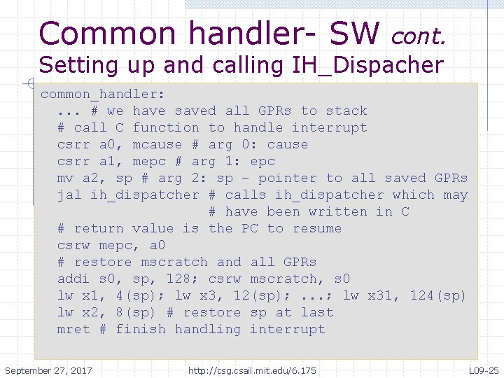 Common handler- SW cont. Setting up and calling IH_Dispacher common_handler: . . . #