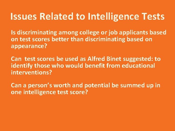 Issues Related to Intelligence Tests Is discriminating among college or job applicants based on