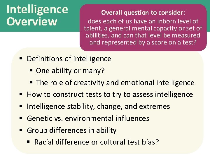Intelligence Overview Overall question to consider: does each of us have an inborn level