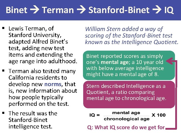 Binet Terman Stanford-Binet IQ § Lewis Terman, of Stanford University, adapted Alfred Binet’s test,