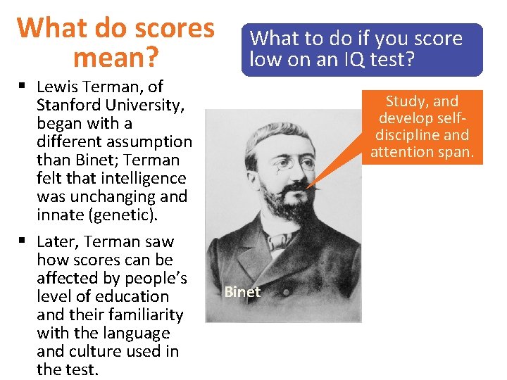 What do scores mean? § Lewis Terman, of Stanford University, began with a different