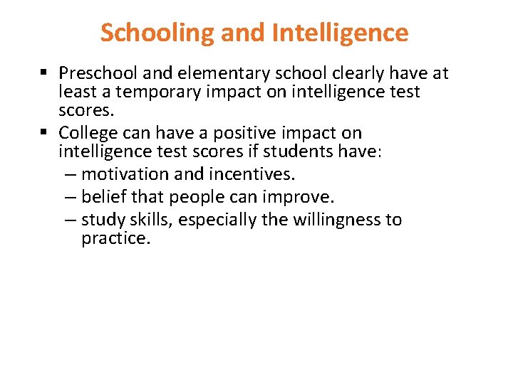 Schooling and Intelligence § Preschool and elementary school clearly have at least a temporary