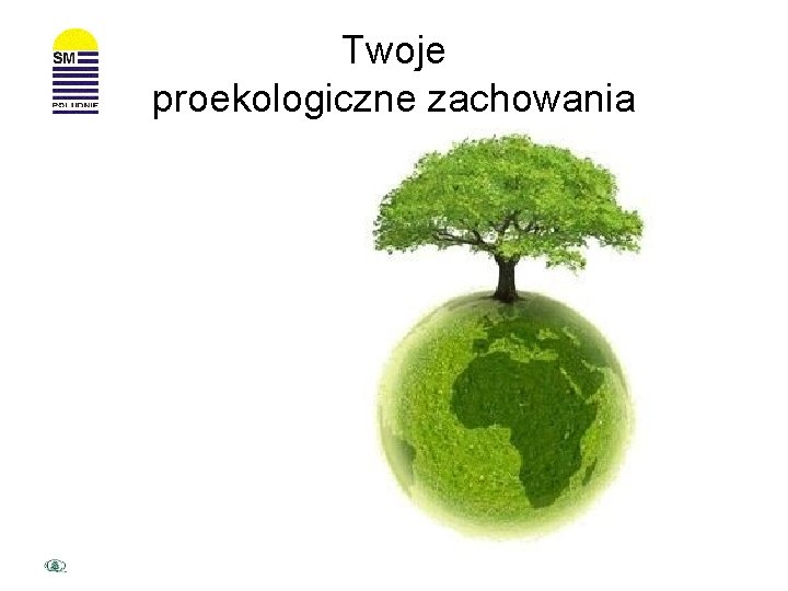 Twoje proekologiczne zachowania 