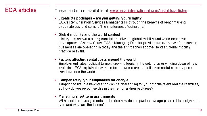 ECA articles These, and more, available at: www. eca-international. com/insights/articles • Expatriate packages –