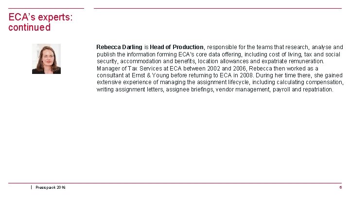 ECA’s experts: continued Rebecca Darling is Head of Production, responsible for the teams that