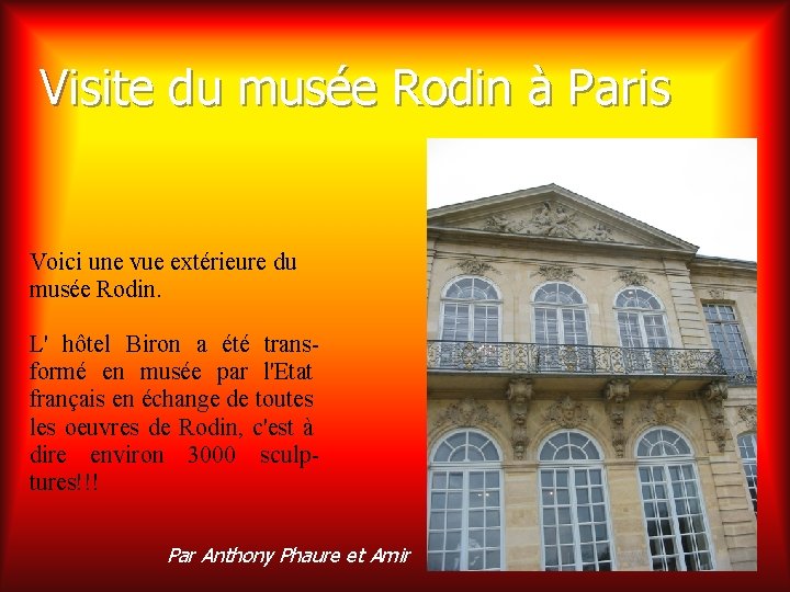 Visite du musée Rodin à Paris Voici une vue extérieure du musée Rodin. L'