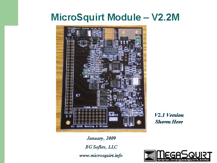 Micro. Squirt Module – V 2. 2 M V 2. 1 Version Shown Here