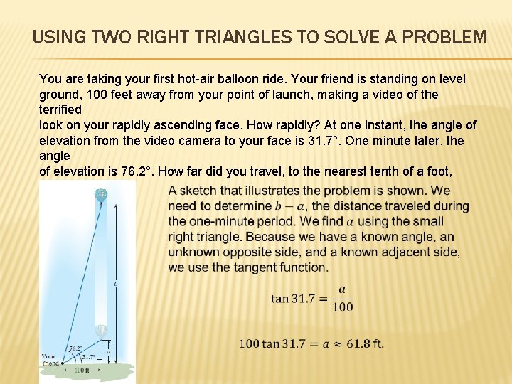USING TWO RIGHT TRIANGLES TO SOLVE A PROBLEM You are taking your first hot-air