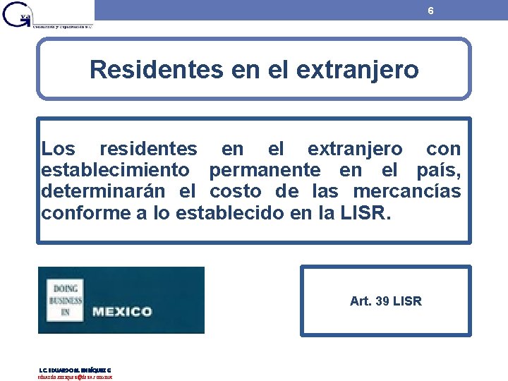 6 Residentes en el extranjero Los residentes en el extranjero con establecimiento permanente en 6 Residentes en el extranjero Los residentes en el extranjero con establecimiento permanente en