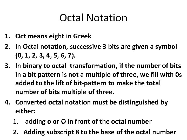 Octal Notation 1. Oct means eight in Greek 2. In Octal notation, successive 3