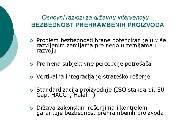 Osnovni razlozi za državnu intervenciju – BEZBEDNOST PREHRAMBENIH PROIZVODA ¡ Problem bezbednosti hrane potenciran