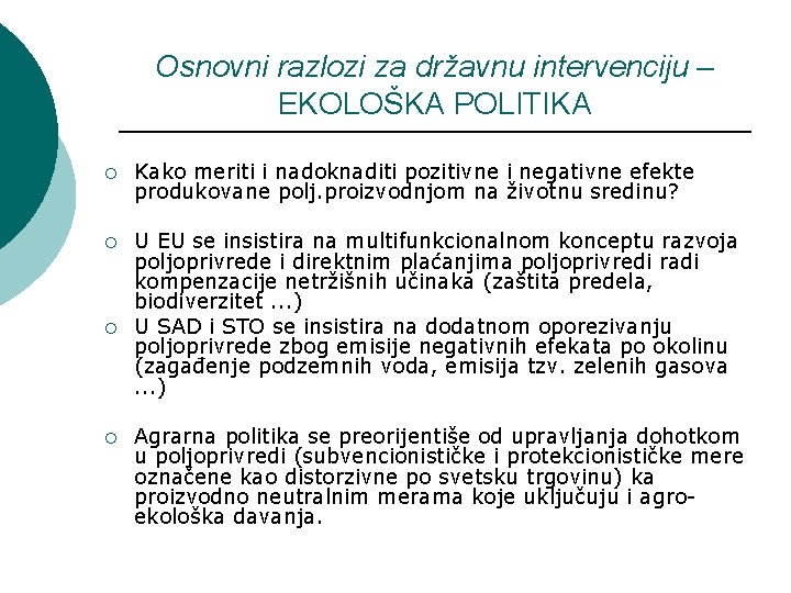 Osnovni razlozi za državnu intervenciju – EKOLOŠKA POLITIKA ¡ Kako meriti i nadoknaditi pozitivne