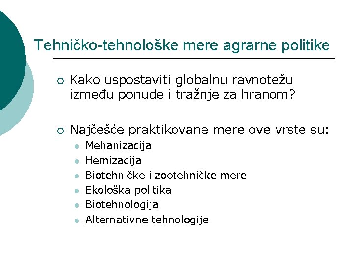 Tehničko-tehnološke mere agrarne politike ¡ Kako uspostaviti globalnu ravnotežu između ponude i tražnje za