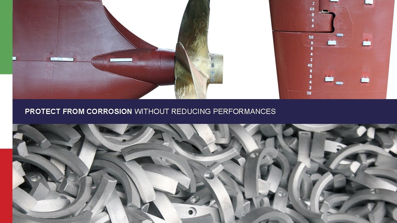 PROTECT FROM CORROSION WITHOUT REDUCING PERFORMANCES 