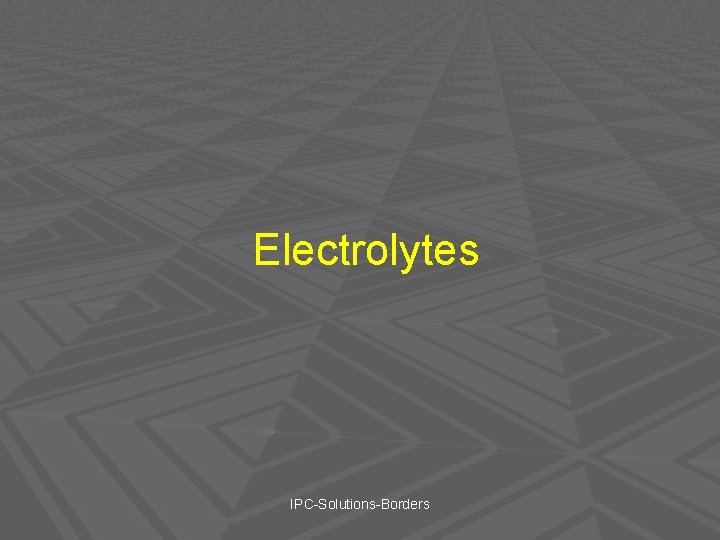 Electrolytes IPC-Solutions-Borders 