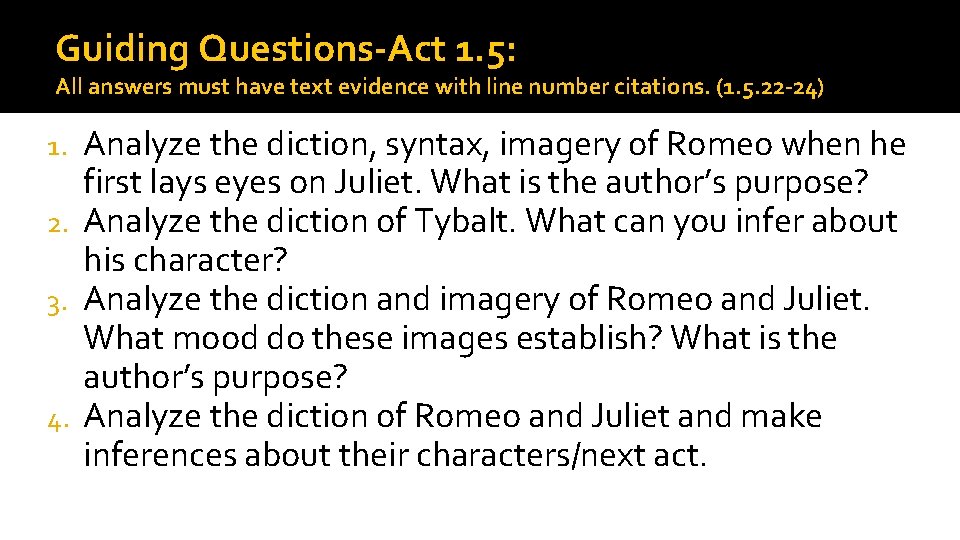 Guiding Questions-Act 1. 5: All answers must have text evidence with line number citations.