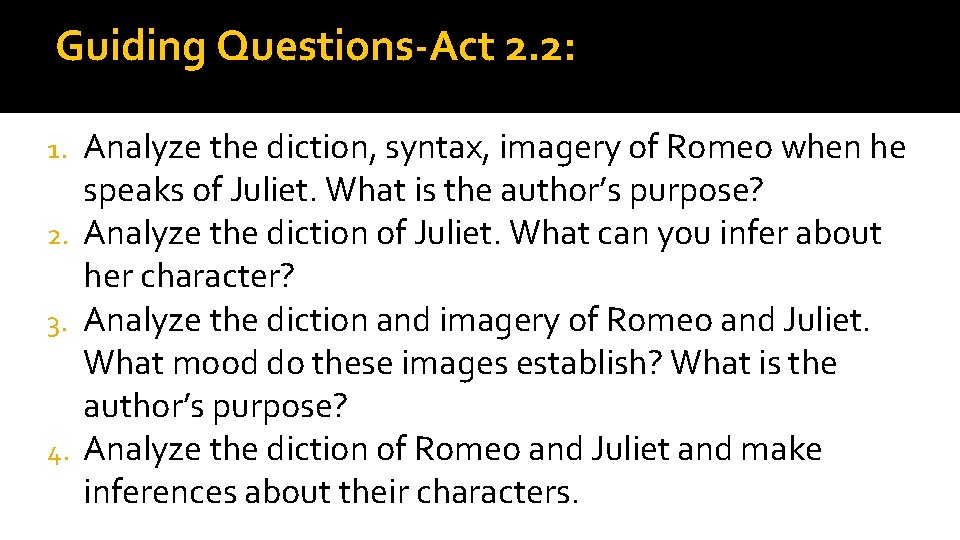 Guiding Questions-Act 2. 2: Analyze the diction, syntax, imagery of Romeo when he speaks