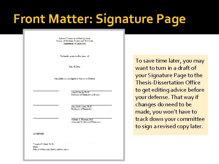 Front Matter: Signature Page To save time later, you may want to turn in
