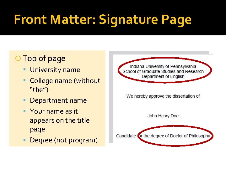 Front Matter: Signature Page Top of page University name College name (without “the”) Department