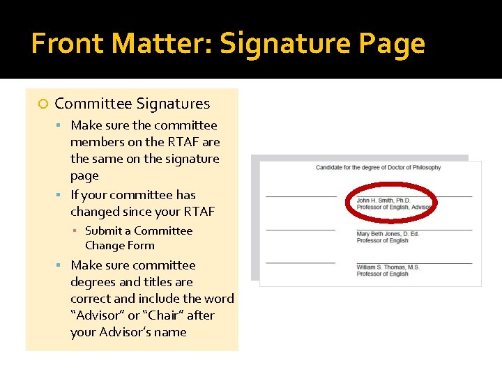 Front Matter: Signature Page Committee Signatures Make sure the committee members on the RTAF