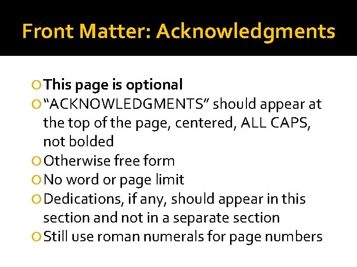 Front Matter: Acknowledgments This page is optional “ACKNOWLEDGMENTS” should appear at the top of