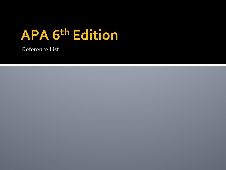 APA th 6 Reference List Edition 