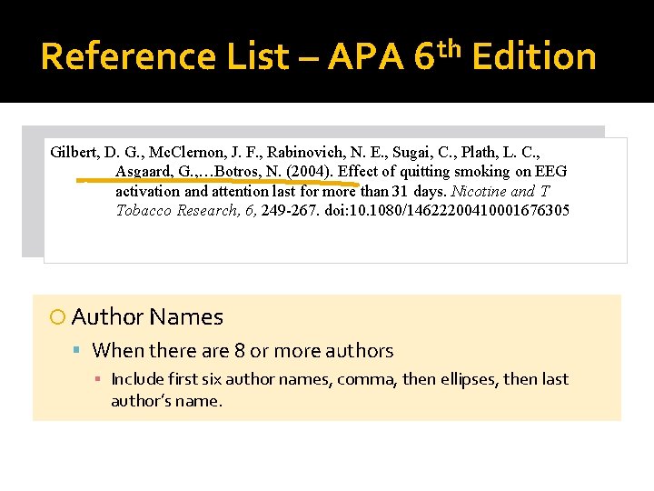 Reference List – APA th 6 Edition Gilbert, D. G. , Mc. Clernon, J.