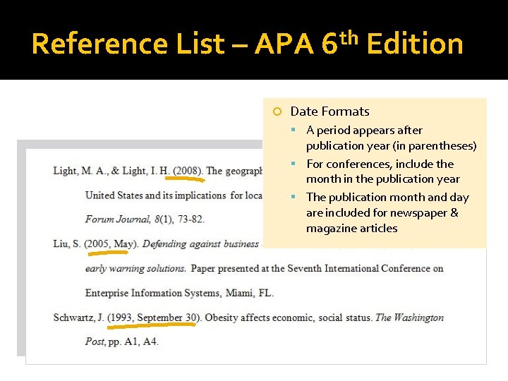 Reference List – APA th 6 Edition Date Formats A period appears after publication