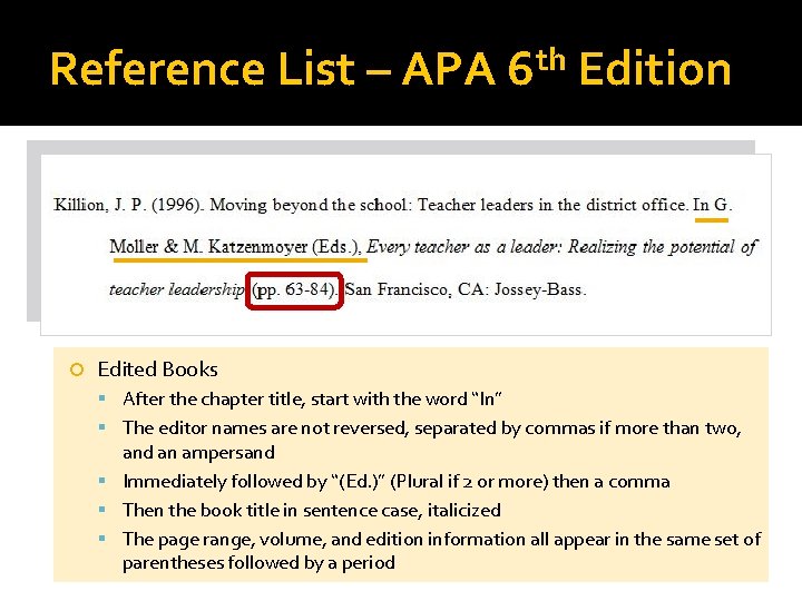 Reference List – APA th 6 Edition Edited Books After the chapter title, start