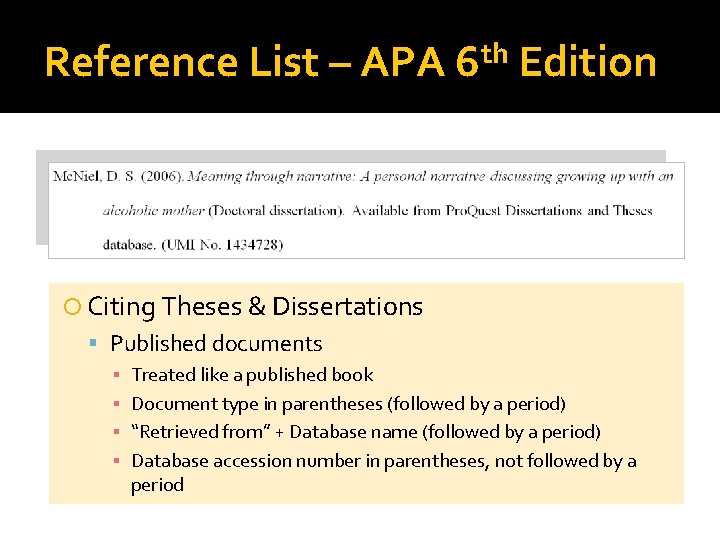 Reference List – APA th 6 Edition Citing Theses & Dissertations Published documents ▪