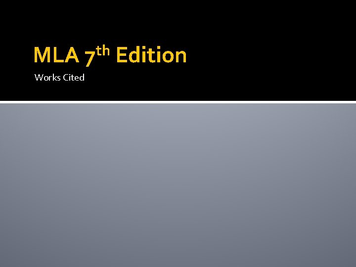 MLA Works Cited th 7 Edition 