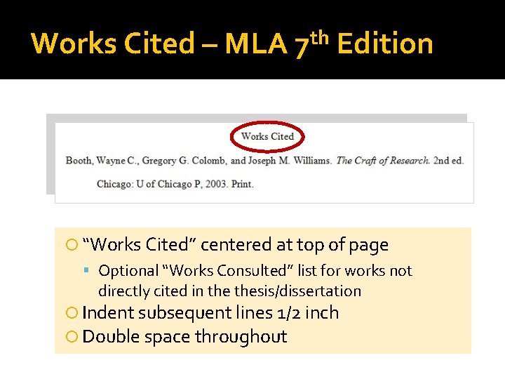 Works Cited – MLA th 7 Edition “Works Cited” centered at top of page