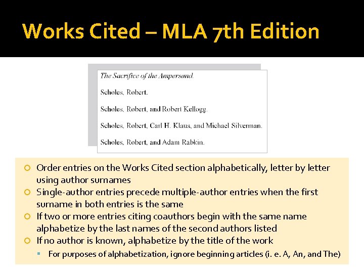 Works Cited – MLA 7 th Edition Order entries on the Works Cited section