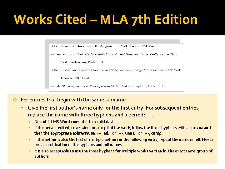 Works Cited – MLA 7 th Edition For entries that begin with the same