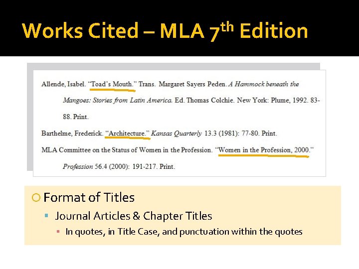 Works Cited – MLA th 7 Edition Format of Titles Journal Articles & Chapter