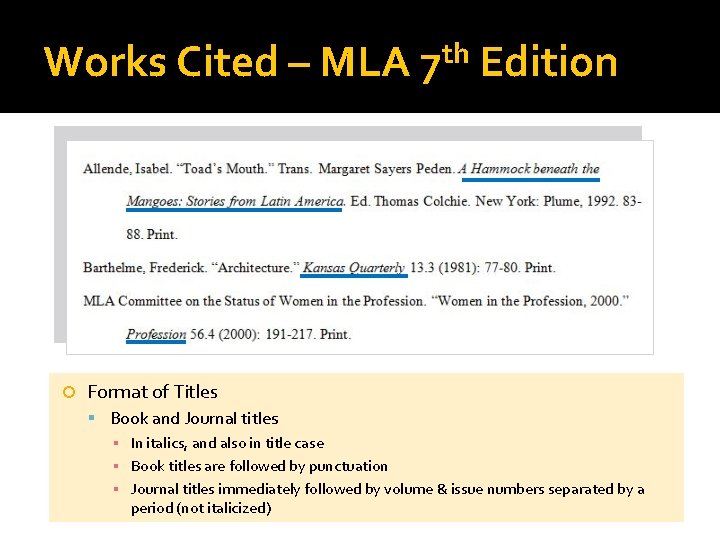 Works Cited – MLA th 7 Edition Format of Titles Book and Journal titles