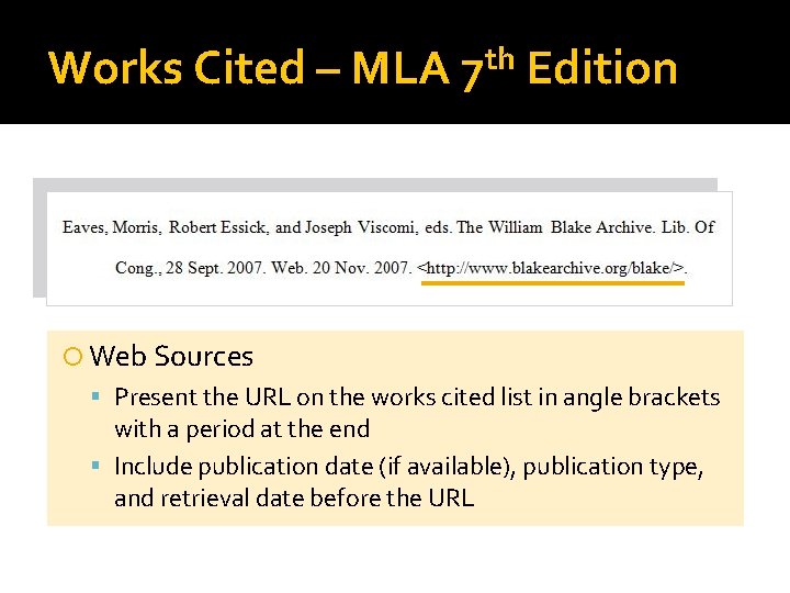 Works Cited – MLA th 7 Edition Web Sources Present the URL on the