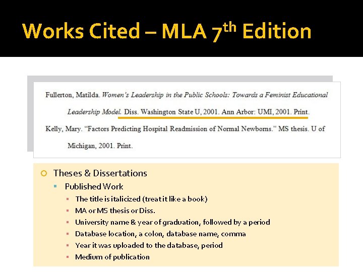 Works Cited – MLA th 7 Edition Theses & Dissertations Published Work ▪ The
