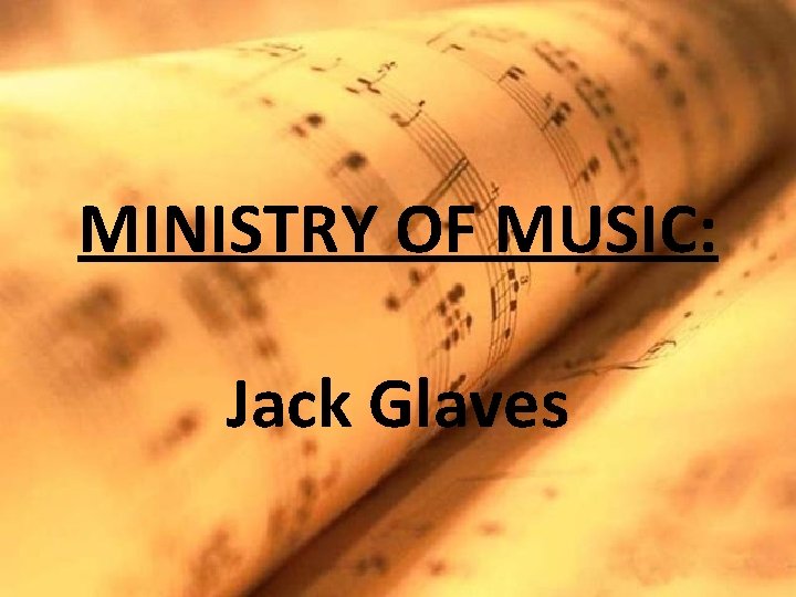 MINISTRY OF MUSIC: Jack Glaves 