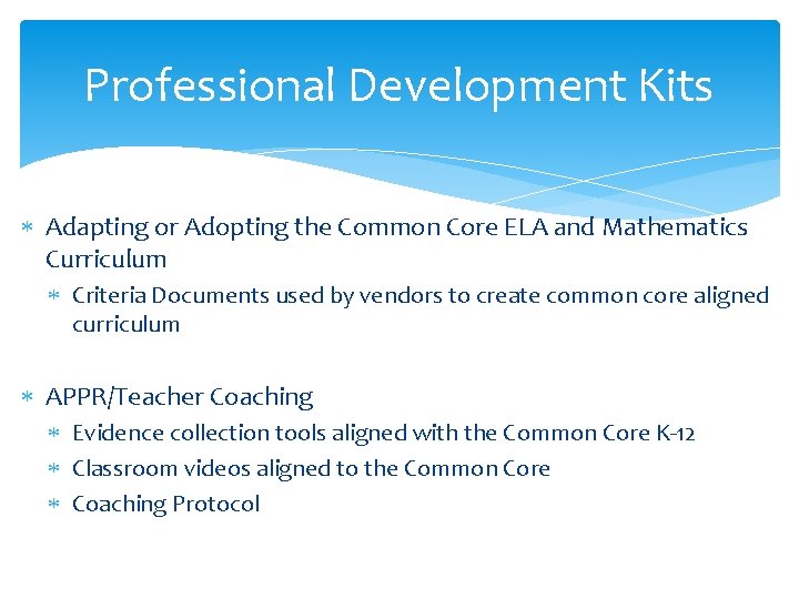 Professional Development Kits Adapting or Adopting the Common Core ELA and Mathematics Curriculum Criteria