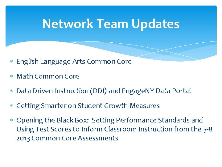 Network Team Updates English Language Arts Common Core Math Common Core Data Driven Instruction