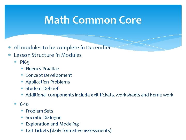 Math Common Core All modules to be complete in December Lesson Structure in Modules