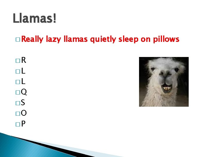 Llamas! � Really �R �L �L �Q �S �O �P lazy llamas quietly sleep