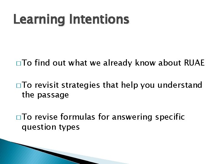 Learning Intentions � To find out what we already know about RUAE � To