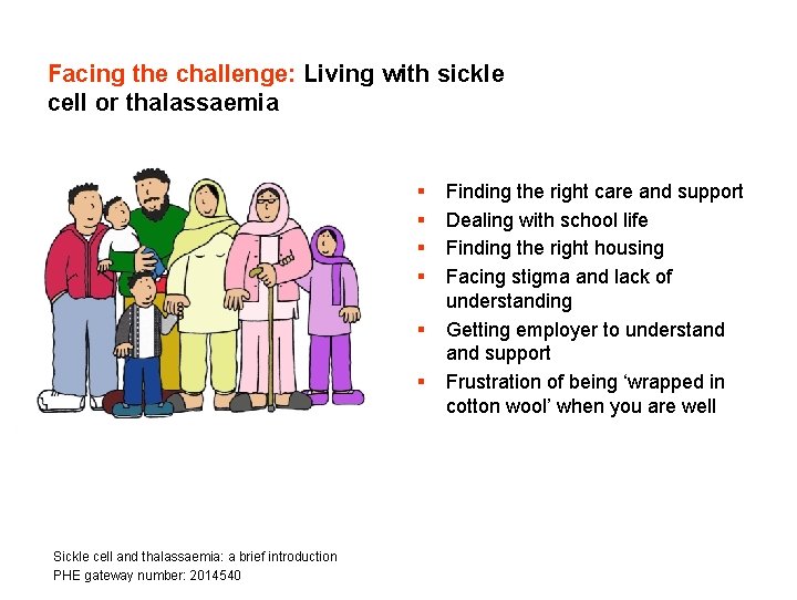 Facing the challenge: Living with sickle cell or thalassaemia § § § Sickle cell