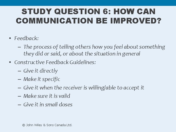 STUDY QUESTION 6: HOW CAN COMMUNICATION BE IMPROVED? • Feedback: – The process of STUDY QUESTION 6: HOW CAN COMMUNICATION BE IMPROVED? • Feedback: – The process of