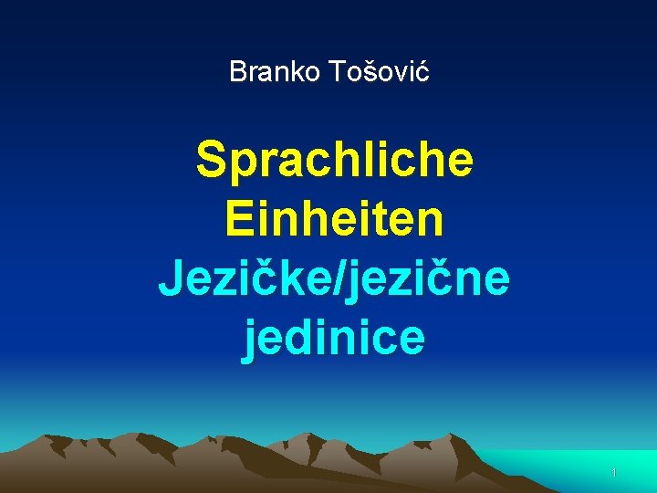 Branko Tošović Sprachliche Einheiten Jezičke/jezične jedinice 1 