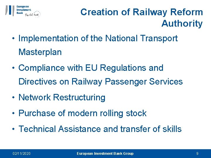 Creation of Railway Reform Authority • Implementation of the National Transport Masterplan • Compliance