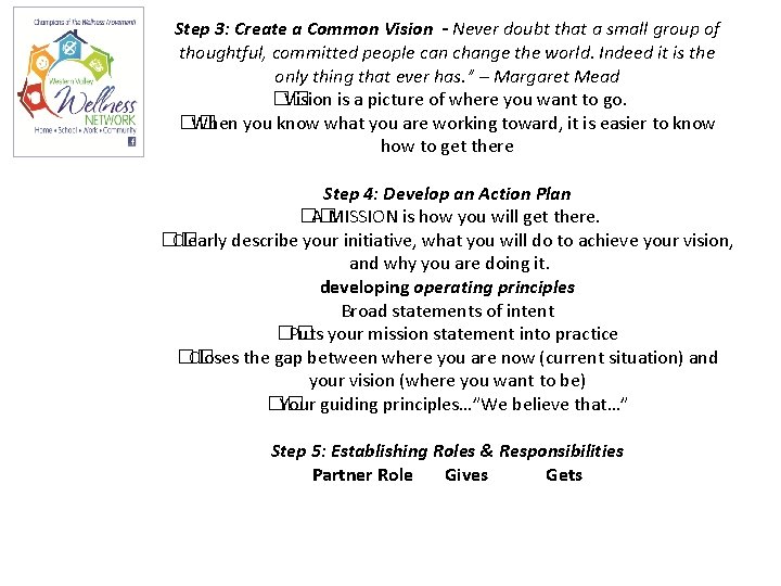 Step 3: Create a Common Vision - Never doubt that a small group of