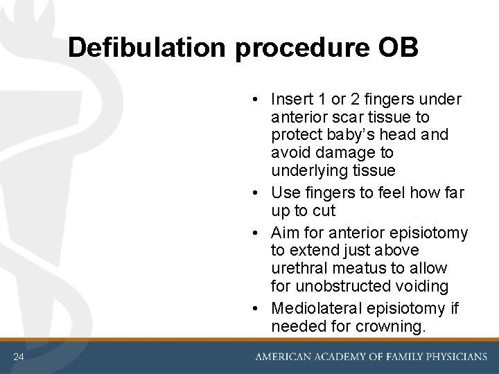 Defibulation procedure OB • Insert 1 or 2 fingers under anterior scar tissue to